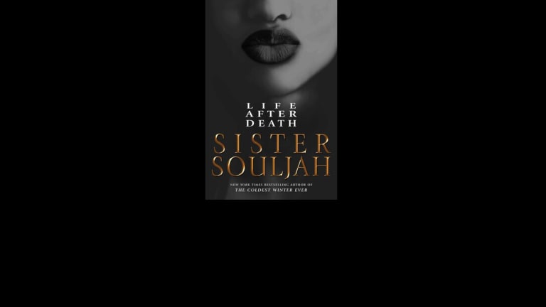 I’m Having a Difficult Time Reading Sister Souljah’s ‘Life After Death’