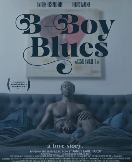 B-Boy Blues is based on James Earl Hardy's novel of the same name and depicts the class and culture clash that occurs when a college educated journalist from Brooklyn and a "homeboy bike messenger" from Harlem fall in love.